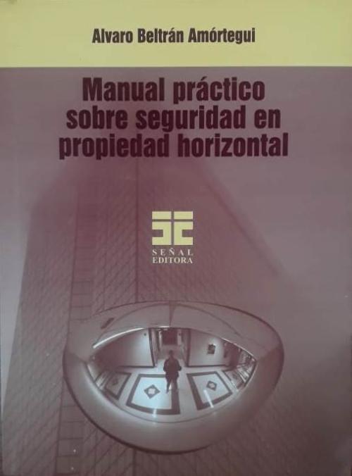 Manual PrÃ¡ctico sobre Seguridad en Propiedad Horizontal.